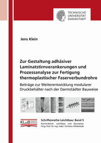 Zur Gestaltung adhäsiver Laminatstirnverankerungen und Prozessanalyse zur Fertigung thermoplastischer Faserverbundrohre