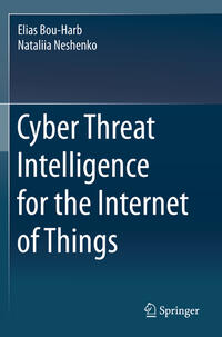 Cyber Threat Intelligence for the Internet of Things