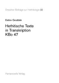 Hethitische Texte in Transkription KBo 47