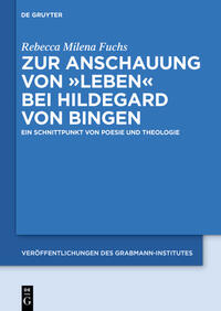 Zur Anschauung von "Leben" bei Hildegard von Bingen