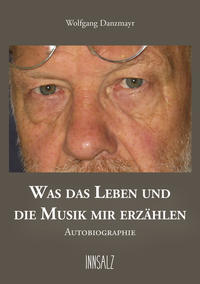 WAS DAS LEBEN UND DIE MUSIK MIR ERZÄHLEN