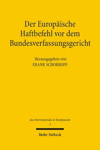 Der Europäische Haftbefehl vor dem Bundesverfassungsgericht