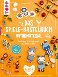 Das Spiele-Bastelbuch Naturmaterial