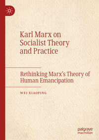 Karl Marx on Socialist Theory and Practice