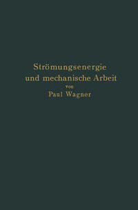 Strömungsenergie und mechanische Arbeit