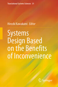 Systems Design Based on the Benefits of Inconvenience