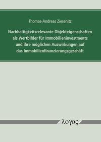 Nachhaltigkeitsrelevante Objekteigenschaften als Wertbilder für Immobilieninvestments und ihre möglichen Auswirkungen auf das Immobilienfinanzierungsgeschäft