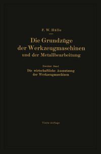 Die Grundzüge der Werkzeugmaschinen und der Metallbearbeitung