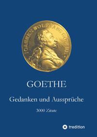 Goethe. Gedanken und Aussprüche