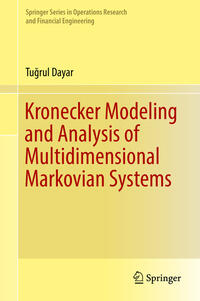 Kronecker Modeling and Analysis of Multidimensional Markovian Systems