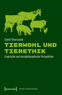 Tierwohl und Tierethik