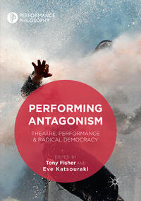 Performing Antagonism