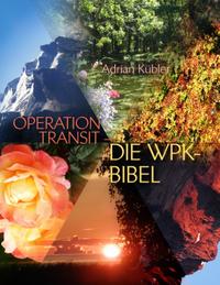 OPERATION TRANSIT – DIE WPK-BIBEL