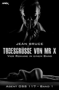 TODESGRÜSSE VON MR. X - AGENT OSS 117, BAND 1