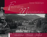 Faszination Mariazellerbahn