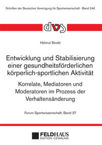 Entwicklung und Stabilisierung einer gesundheitsförderlichen körperlich-sportlichen Aktivität