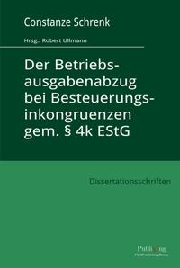 Der Betriebsausgabenabzug bei Besteuerungsinkongruenzen gem. § 4k EStG