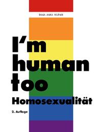 I'm human too - Homosexualität