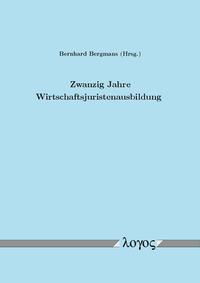 Zwanzig Jahre Wirtschaftsjuristenausbildung