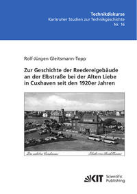 Zur Geschichte der Reedereigebäude an der Elbstraße bei der Alten Liebe in Cuxhaven seit den 1920er Jahren