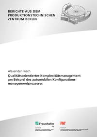 Qualitätsorientiertes Komplexitätsmanagement am Beispiel des automobilen Konfigurationsmanagementprozesses