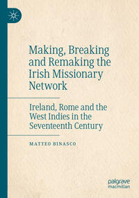 Making, Breaking and Remaking the Irish Missionary Network