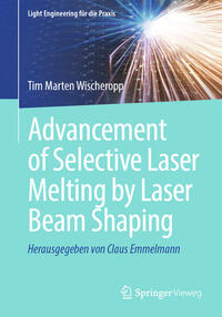 Advancement of Selective Laser Melting by Laser Beam Shaping