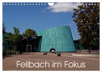 Fellbach im Fokus (Wandkalender 2025 DIN A4 quer), CALVENDO Monatskalender