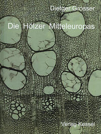 Die Hölzer Mitteleuropas