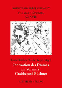 Innovation des Dramas im Vormärz: Grabbe und Büchner