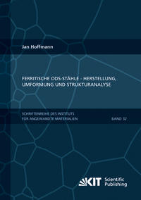 Ferritische ODS-Stähle - Herstellung, Umformung und Strukturanalyse