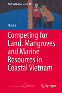 Competing for Land, Mangroves and Marine Resources in Coastal Vietnam