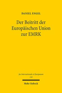 Der Beitritt der Europäischen Union zur EMRK