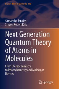 Next Generation Quantum Theory of Atoms in Molecules