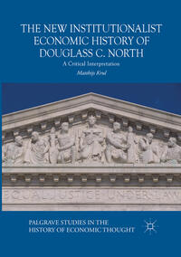 The New Institutionalist Economic History of Douglass C. North