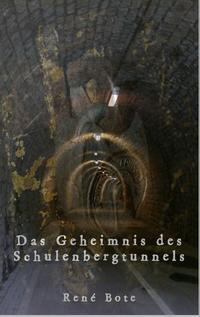 Das Geheimnis des Schulenbergtunnels