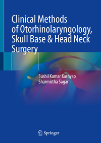 Clinical Methods of Otorhinolaryngology, Skull Base & Head Neck Surgery