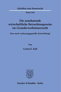 Die zunehmende wirtschaftliche Betrachtungsweise im Grunderwerbsteuerrecht.