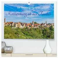 Ein Spaziergang durch Rothenburg ob der Tauber (hochwertiger Premium Wandkalender 2025 DIN A2 quer), Kunstdruck in Hochglanz