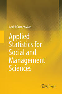 Applied Statistics for Social and Management Sciences