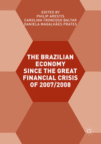 The Brazilian Economy since the Great Financial Crisis of 2007/2008