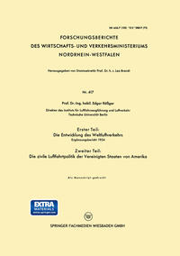 Erster Teil: Die Entwicklung des Weltluftverkehrs. Zweiter Teil: Die zivile Luftfahrtpolitik der Vereinigten Staaten von Amerika