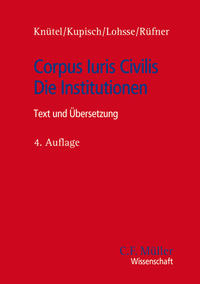 Corpus Iuris Civilis - Die Institutionen