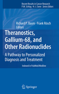 Theranostics, Gallium-68, and Other Radionuclides