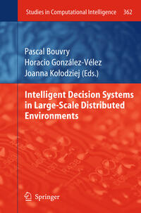 Intelligent Decision Systems in Large-Scale Distributed Environments