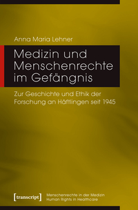 Medizin und Menschenrechte im Gefängnis