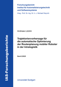 Trajektorienvorhersage für die automatische Optimierung der Routenplanung mobiler Roboter in der Intralogistik