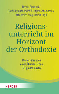 Religionsunterricht im Horizont der Orthodoxie