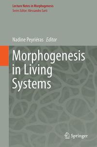 Morphogenesis in Living Systems