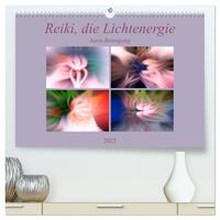 Reiki, die Lichtenergie - Aura-Reinigung (hochwertiger Premium Wandkalender 2025 DIN A2 quer), Kunstdruck in Hochglanz